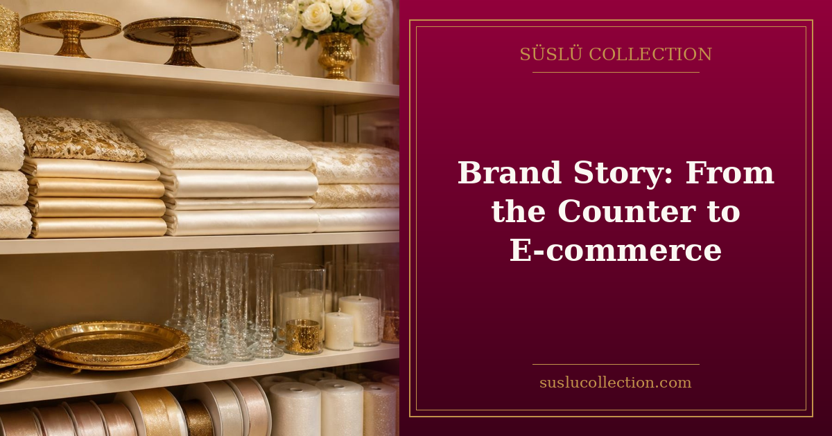 Brand Story: From the Counter to E-commerce