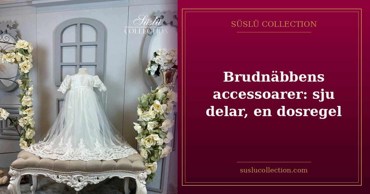 Brudnäbbens accessoarer: sju delar, en dosregel