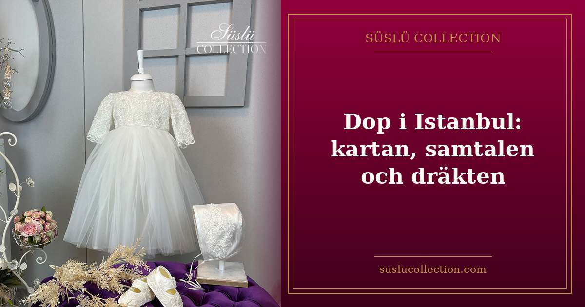 Dop i Istanbul: kartan, samtalen och dräkten