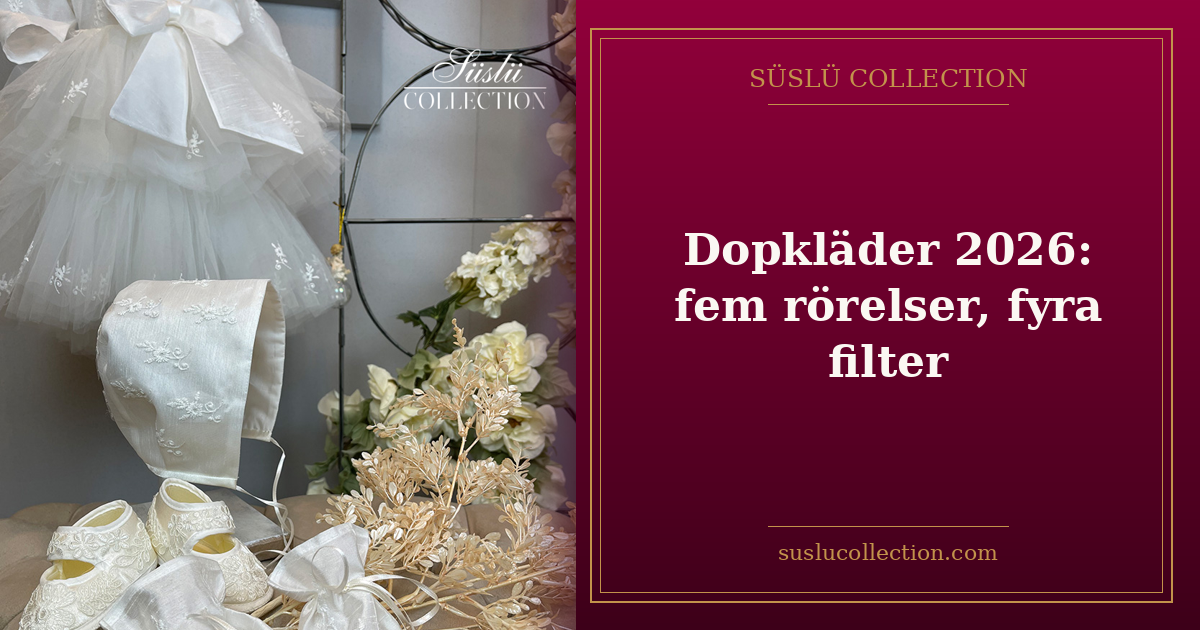 Dopkläder 2026: fem rörelser, fyra filter