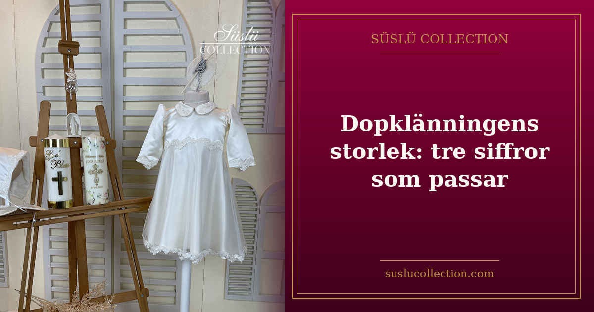 Dopklänningens storlek: tre siffror som passar