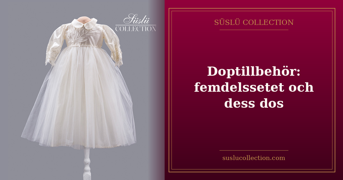 Doptillbehör: femdelssetet och dess dos