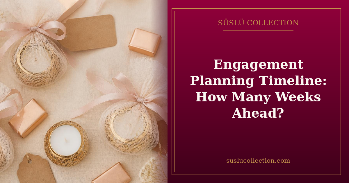 Engagement Planning Timeline: How Many Weeks Ahead?