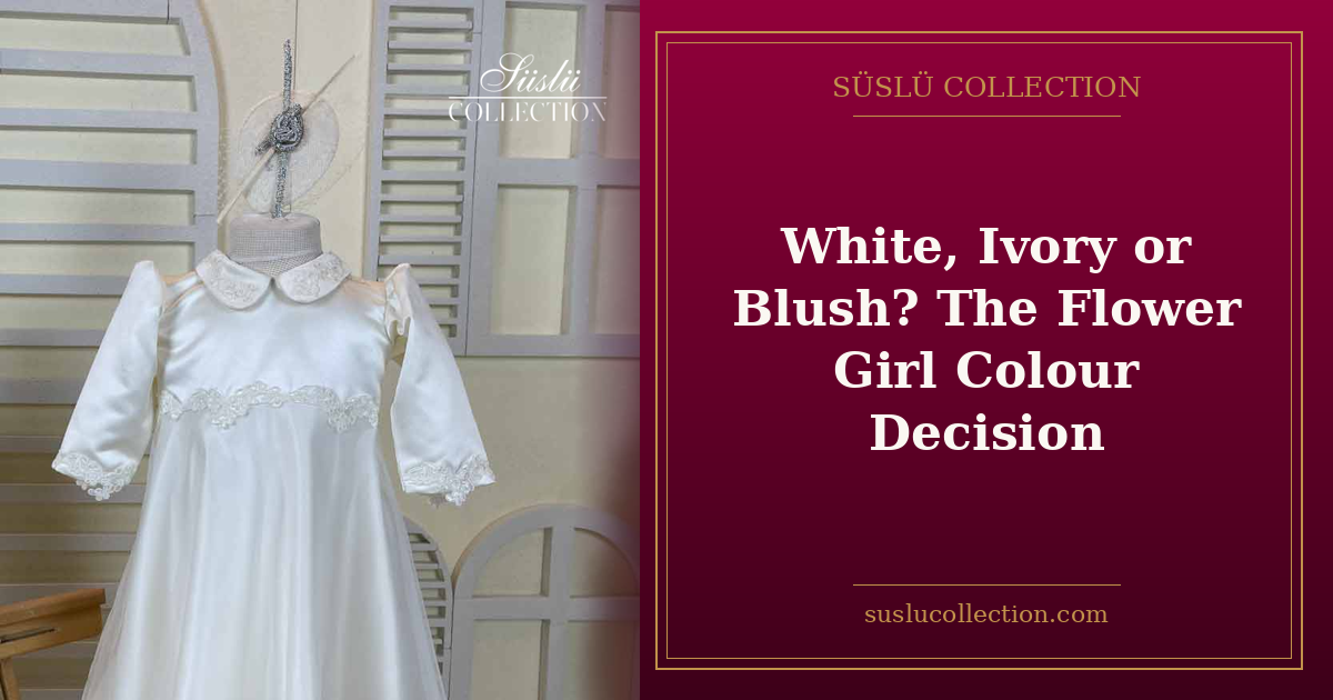 White, Ivory or Blush? The Flower Girl Colour Decision