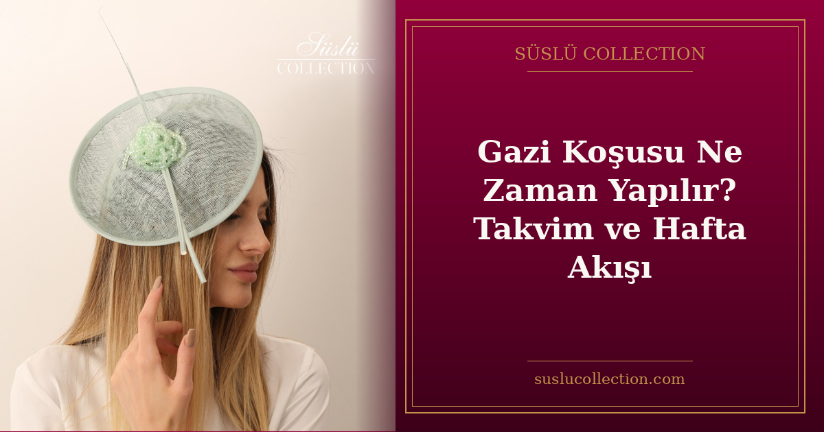 Gazi Koşusu Ne Zaman Yapılır? Takvim ve Hafta Akışı