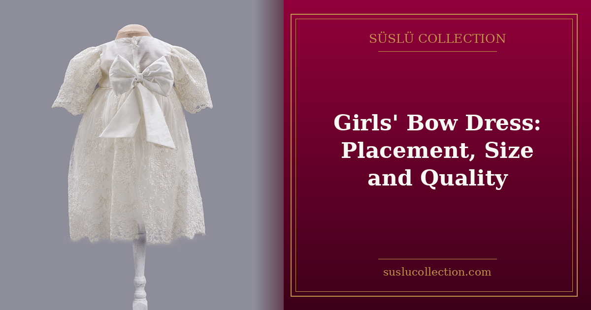 Girls' Bow Dress: Placement, Size and Quality