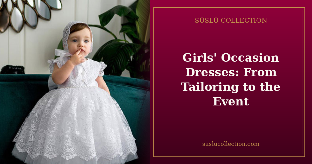 Girls' Occasion Dresses: From Tailoring to the Event