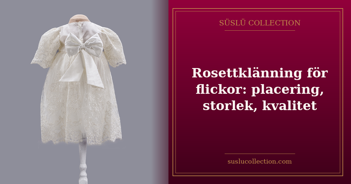 Rosettklänning för flickor: placering, storlek, kvalitet
