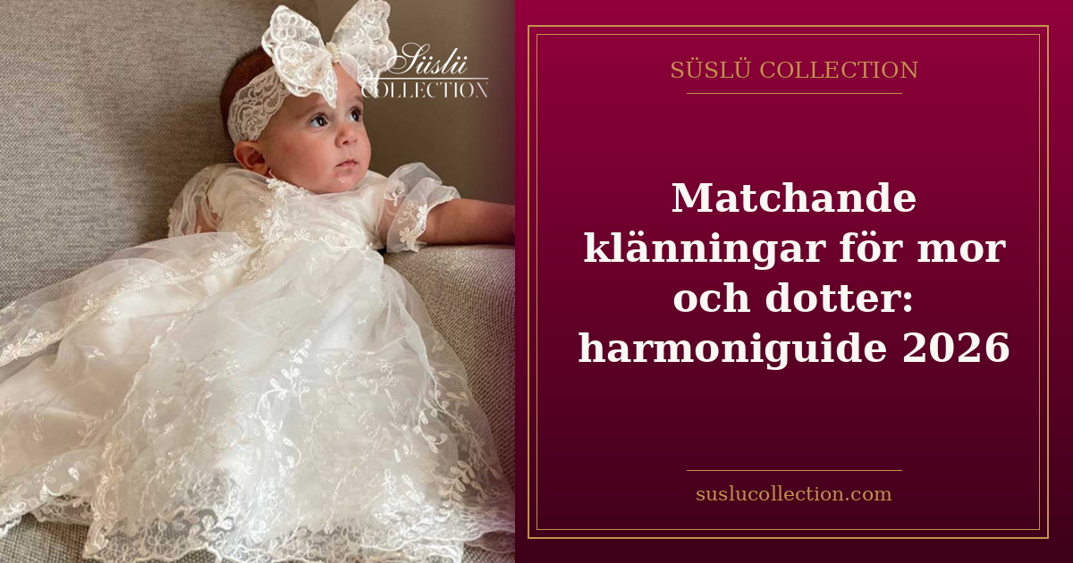 Matchande klänningar för mor och dotter: harmoniguide 2026