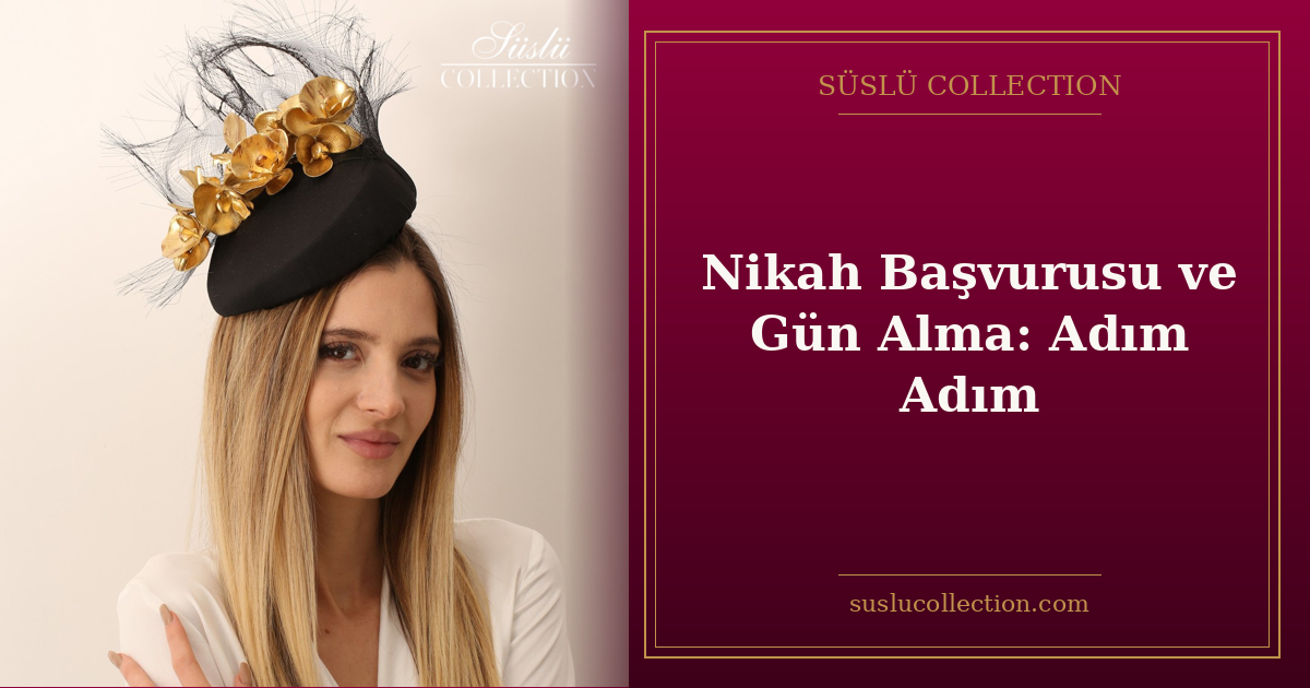 Nikah Başvurusu ve Gün Alma: Adım Adım