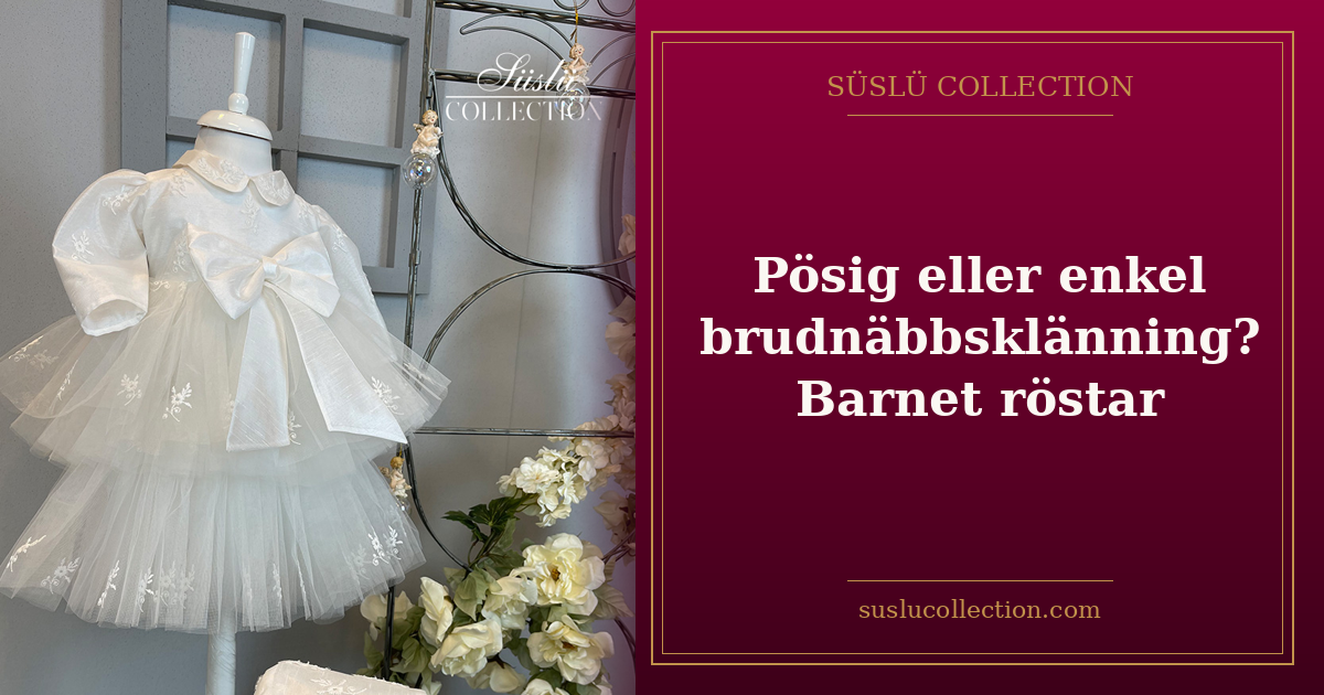Pösig eller enkel brudnäbbsklänning? Barnet röstar