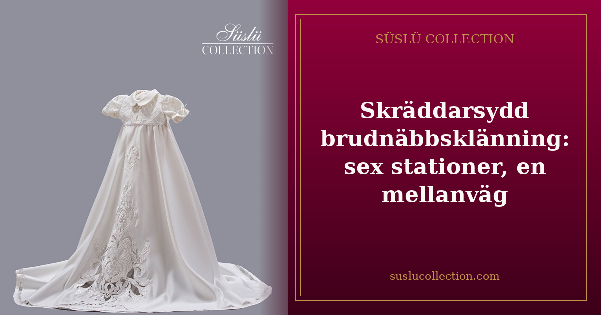 Skräddarsydd brudnäbbsklänning: sex stationer, en mellanväg