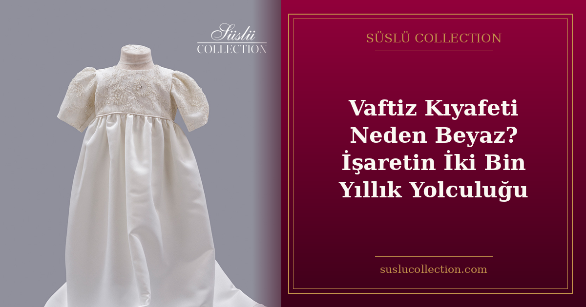 Vaftiz Kıyafeti Neden Beyaz? İşaretin İki Bin Yıllık Yolculuğu