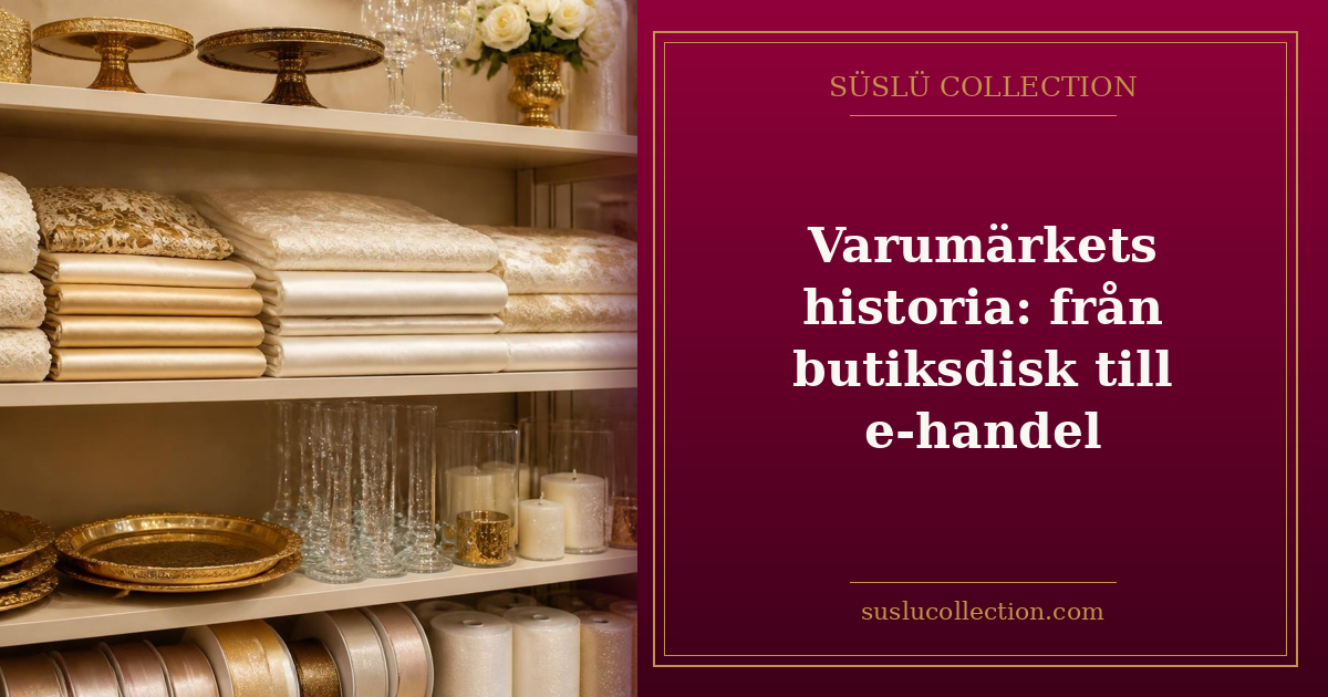 Varumärkets historia: från butiksdisk till e-handel